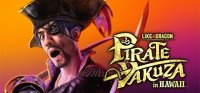 Like A Dragon: Pirate Yakuza In Hawaii Playstation 4  box art